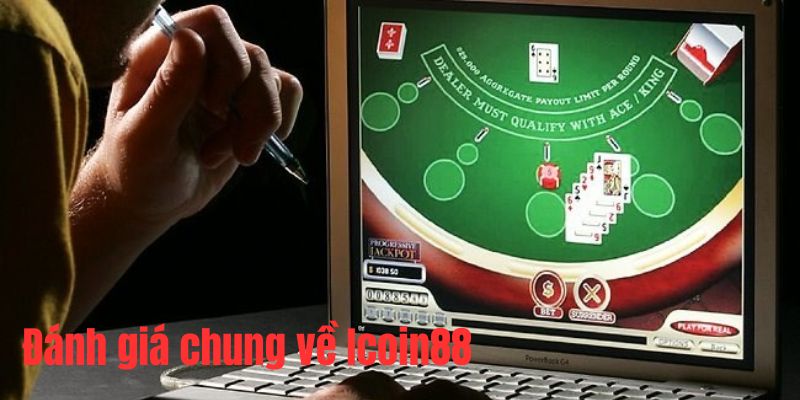 Đánh giá chung về nhà cái Icoin88