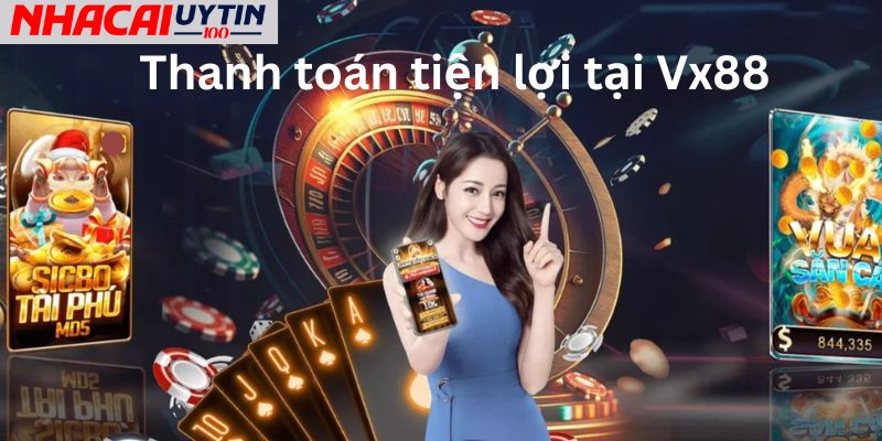 Thanh toán và giao dịch tại Vx88